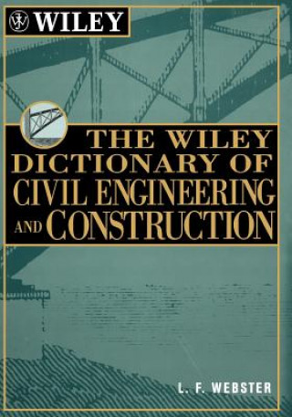 Kniha Wiley Dictionary of Civil Engineering and Cons Construction L.F. Webster