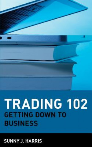 Carte Trading 102 - Getting Down to Business Sunny J. Harris