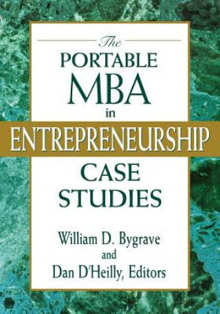 Книга Portable MBA in Entrepreneurship Case Studies William D. Bygrave