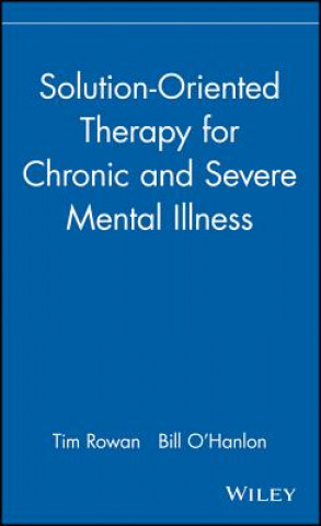 Carte Solution-Oriented Therapy for Chronic and Severe Mental Illness Tim Rowan