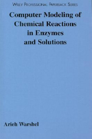 Carte Computer Modeling of Chemical Reactions in Enzymes and Solutions Arieh Warshel