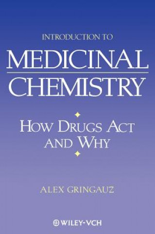 Книга Introduction to Medicinal Chemistry - How Drugs Act and Why 2e Alex Gringauz