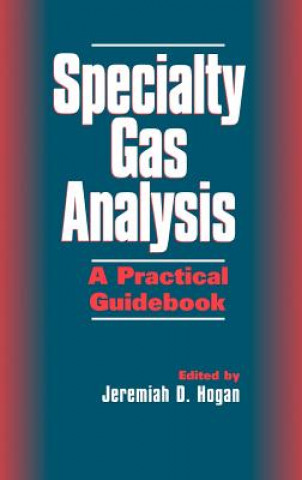 Carte Specialty Gas Analysis - A Practical Guidebook Jeremiah D. Hogan