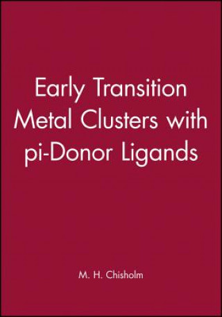 Carte Early Transition Metal Clusters with Pi-Donor Ligands Chisholm