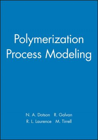 Könyv Polymerization Process Modeling N. A. Dotson