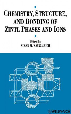 Kniha Chemistry Structure and Bonding of Zintl Phases and Ions Kauzlarich