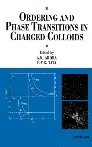 Könyv Ordering and Phase Transitions in Charged Colloids Arora