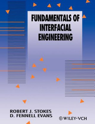Knjiga Fundamentals of Interfacial Engineering Robert J. Stokes