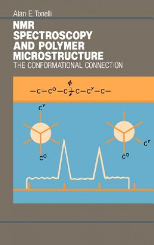 Kniha NMR Spectroscopy and Polymer Microstructure - The Conformational Connection Alan E. Tonelli