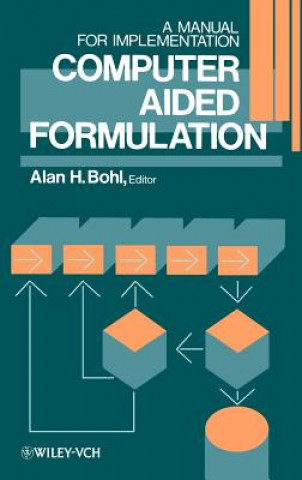 Kniha Computer Aided Formulation - A Manual for Implementation Bohl