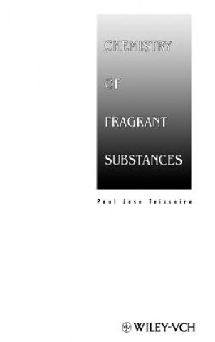 Kniha Chemistry of Fragrances P.J. Teisseire