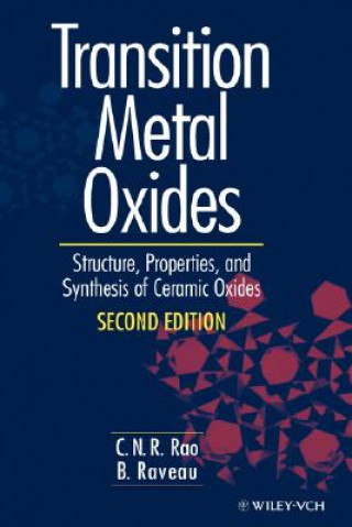 Könyv Transition Metal Oxides - Structure, Properties and Synthesis of Ceramic Oxides 2e C. N. R. Rao