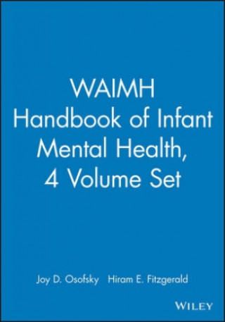 Könyv WAIMH Handbook of Infant Mental Health 4 V Set J. D. Osofsky