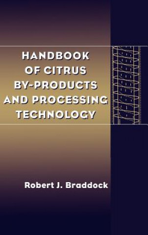 Kniha Handbook of Citrus By-Products Technology Robert J. Braddock