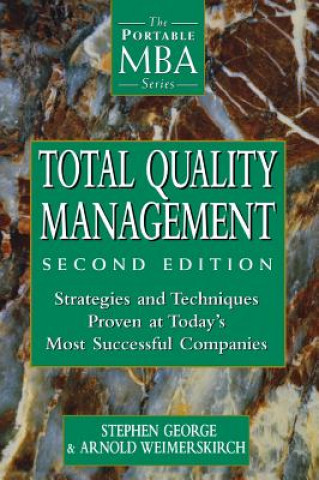 Carte Total Quality Management - Strategies & Techniques  Proven at Today's Most Successful Companies 2e Stephen George
