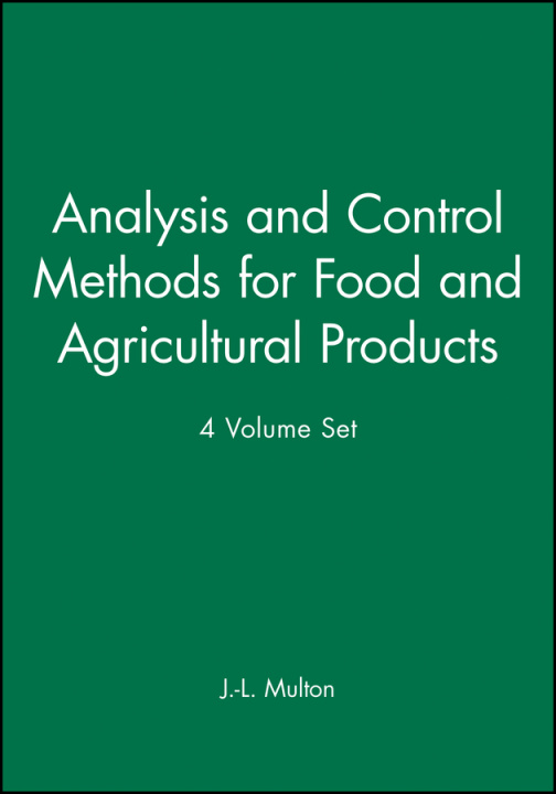 Könyv Analysis and Control Methods for Food and Agricultural Products 4VST J. L. Multon