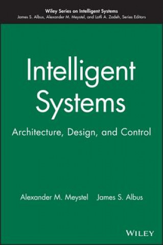Carte Intelligent Systems - Architecture, Design and Control James S. Albus