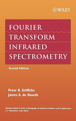 Книга Fourier Transform Infrared Spectrometry 2e Peter R. Griffiths