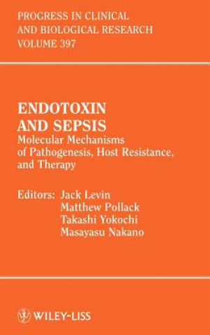 Kniha Endotoxin and Sepsis - Molecular Mechanisms of Pathogenesis Host Resistance and Therapy Levin