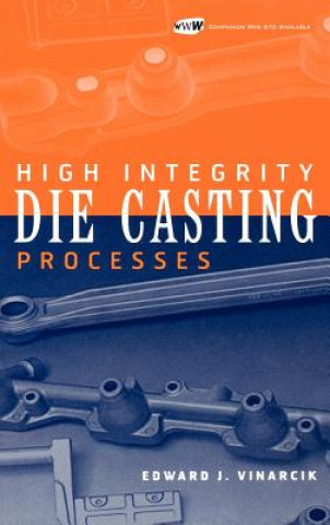 Buch High Integrity Die Casting Processes +Website Edward J. Vinarcik