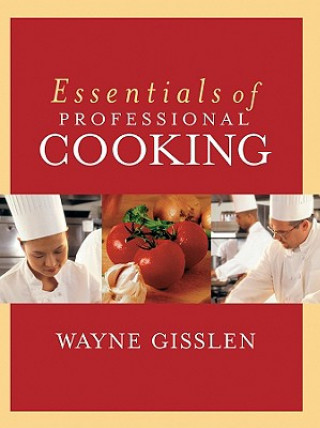 Kniha Essentials of Professional Cooking with Cheftec CD-ROM Wayne Gisslen