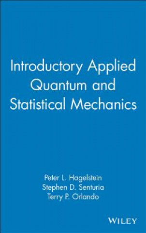 Kniha Introductory Applied Quantum and Statistical Mechanics Peter L. Hagelstein