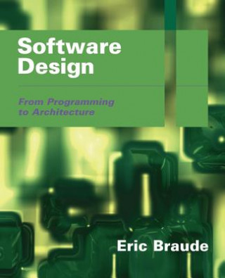 Book Software Design - From Programming to Architecture  (WSE) Eric J. Braude