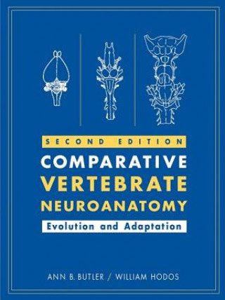 Carte Comparative Vertebrate Neuroanatomy William Hodos