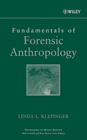 Carte Fundamentals of Forensic Anthropology Linda L. Klepinger