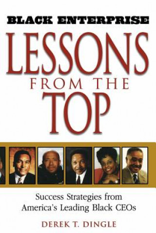 Kniha Black Enterprise Lessons from the Top Derek T. Dingle