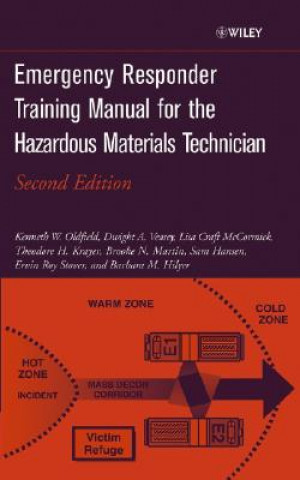 Książka Emergency Responder Training Manual for the Hazardous Materials Technician Kenneth W. Oldfield