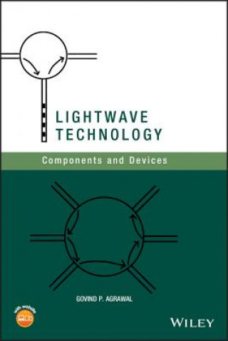 Książka Lightwave Technology: Components and Devices Govind P. Agrawal