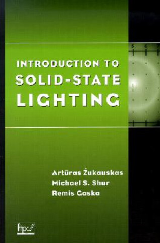 Kniha Introduction to Solid-State Lighting Arturas Zukauskas