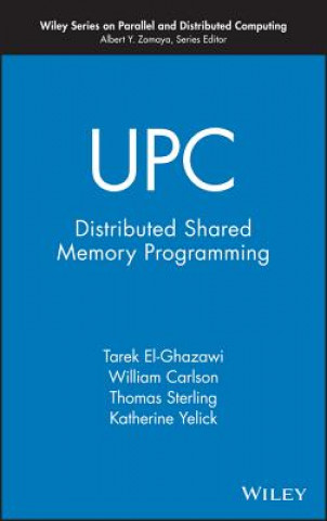 Könyv UPC - Distributed Shared Memory Programming Tarek El-Ghazawi