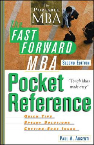 Knjiga Fast Forward MBA Pocket Reference 2e Paul A. Argenti