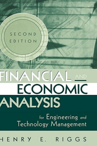 Könyv Financial and Economic Analysis for Engineering and Technology Management 2e Henry E. Riggs