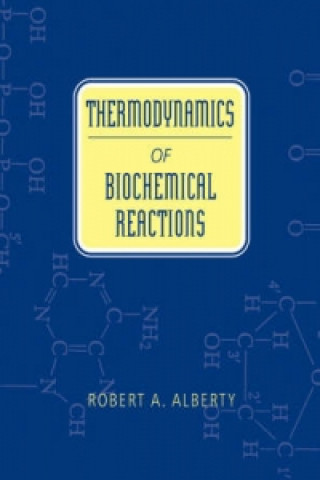 Buch Thermodynamics of Biochemical Reactions Robert A. Alberty