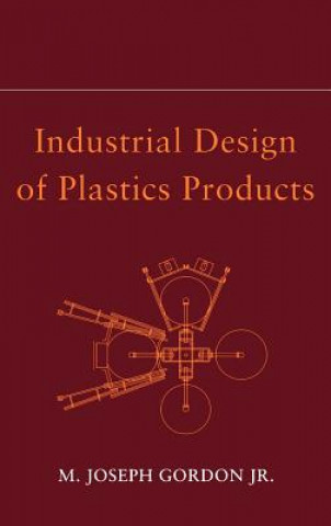 Książka Industrial Design of Plastics Products M. Joseph Gordon