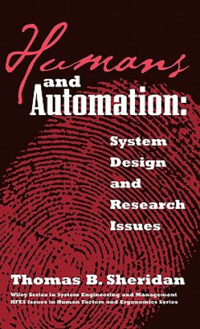 Książka Humans and Automation - System Design and Research  Issues Thomas B. Sheridan