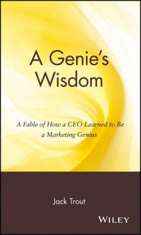 Książka Genie's Wisdom - A Fable of How a CEO Learned to Be a Marketing Genius Jack Trout