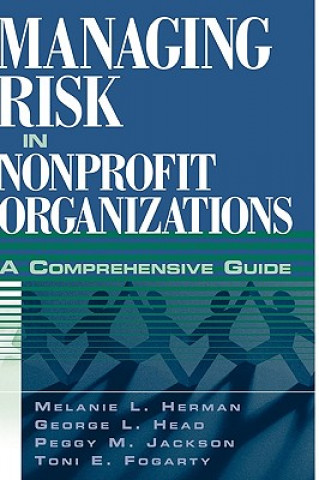 Książka Managing Risk in Nonprofit Organizations - A Comprehensive Guide V 1 Melanie L. Herman