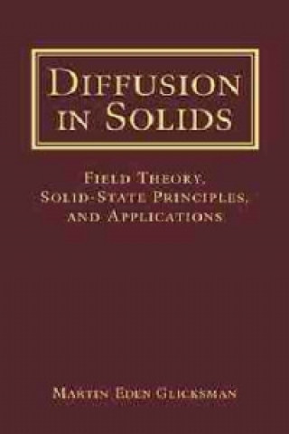 Carte Diffusion in Solids - Field Theory, Solid-State Principles & Applications +D3 Martin Eden Glicksman