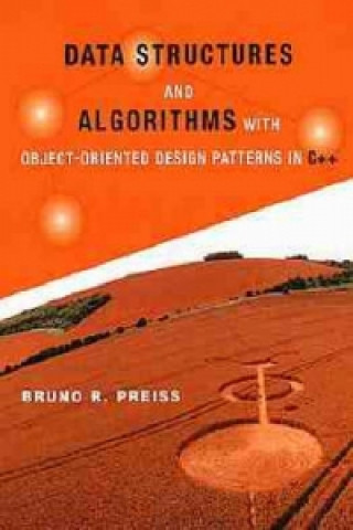 Knjiga Data Structures & Algorithms - With Object Oriented Design Patterns in C++ (WSE) Bruno R. Preiss