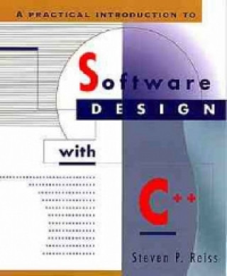 Carte Practical Introduction to Software Design with C++ (WSE) Steven P. Reiss