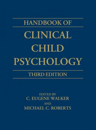 Книга Handbook of Clinical Child Psychology, 3rd Edition C. Eugene Walker