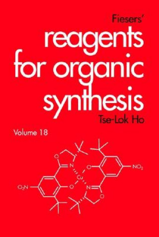 Carte Fieser's Reagents for Organic Synthesis V18 Tse-Lok Ho