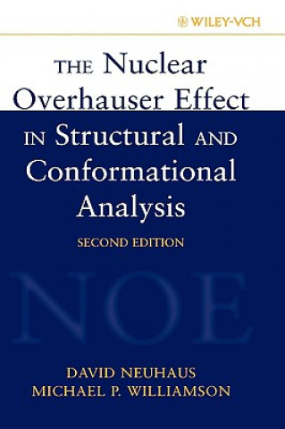 Könyv Nuclear Overhauser Effect in Structural and Conformational Analysis 2e David Neuhaus