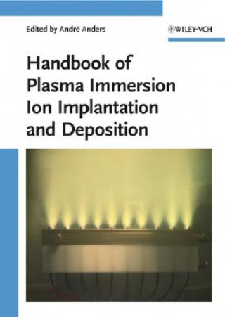 Kniha Handbook of Plasma Immersion Ion Implantation and Deposition André Anders