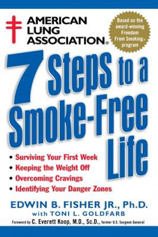 Kniha American Lung Association 7 Steps to a Smoke-Free Life Edwin B. Fisher