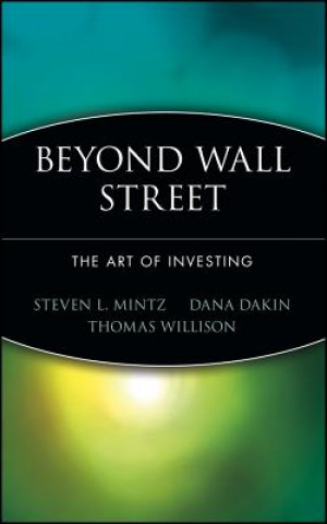 Kniha Beyond Wall Street - The Art of Investing Steven L. Mintz